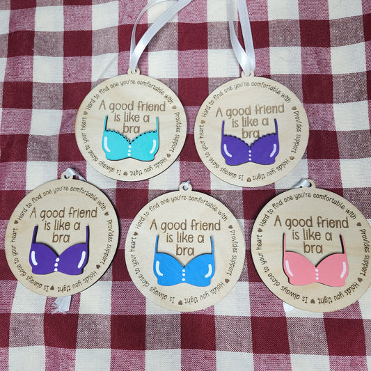 A Good Friend Is Like A Bra Ornament